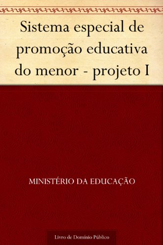Livro PDF Sistema especial de promoção educativa do menor – projeto I