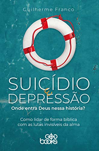Livro PDF: Suicídio e depressão: Onde entra Deus nessa história?