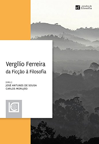 Livro PDF: Vergílio Ferreira, da Ficção à Filosofia