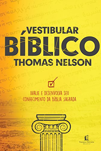 Livro PDF: Vestibular bíblico Thomas Nelson: Aplicação teológica de seu conhecimento das Escrituras
