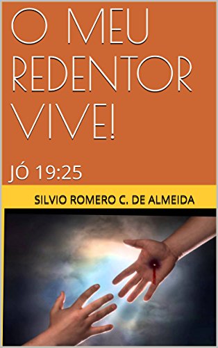 Capa do livro: 0 MEU REDENTOR VIVE!: JÓ 19:25 - Ler Online pdf