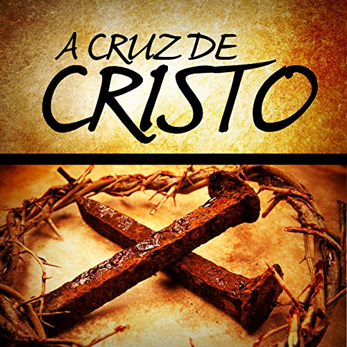 Livro PDF: A Cruz de Cristo (Revista do aluno) (Doutrinas Livro 4)
