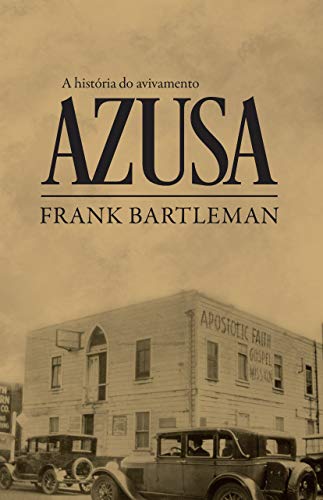 Capa do livro: A HISTÓRIA DO AVIVAMENTO AZUZA - Ler Online pdf