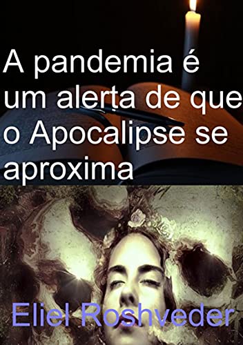 Livro PDF A Pandemia É Um Alerta De Que O Apocalipse Se Aproxima