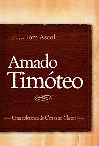 Capa do livro: Amado Timóteo: uma coletânea de cartas ao pastor - Ler Online pdf