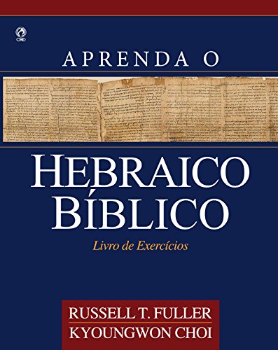 Capa do livro: Aprenda o Hebraico Bíblico: Livro de Exercícios - Ler Online pdf