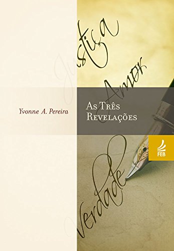Livro PDF As três revelações (Coleção Yvonne A. Pereira)
