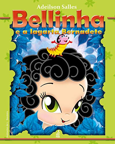 Livro PDF Bellinha e a lagarta Bernadete