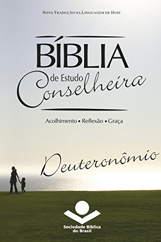 Capa do livro: Bíblia de Estudo Conselheira – Deuteronômio: Acolhimento • Reflexão • Graça - Ler Online pdf