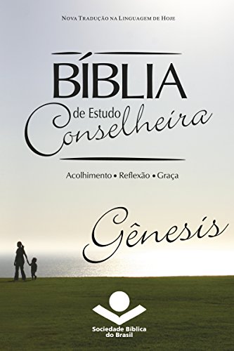 Livro PDF Bíblia de Estudo Conselheira – Gênesis: Acolhimento • Reflexão • Graça