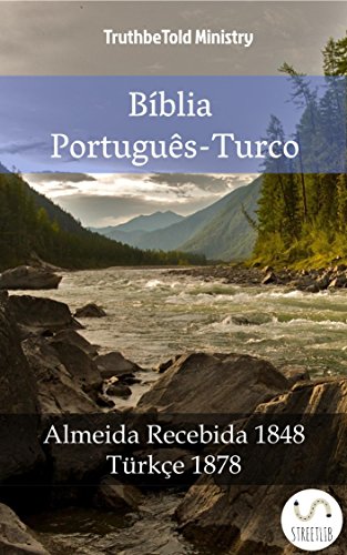 Livro PDF Bíblia Português-Turco: Almeida Recebida 1848 – Türkçe 1878 (Parallel Bible Halseth Livro 1015)