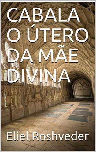 Livro PDF CABALA O ÚTERO DA MÃE DIVINA
