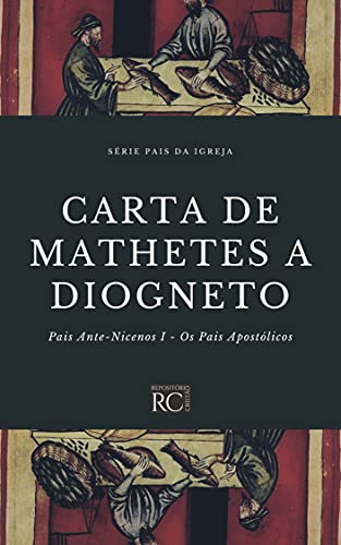 Livro PDF: Carta de Mathetes a Diogneto (Pais da Igreja Livro 2)