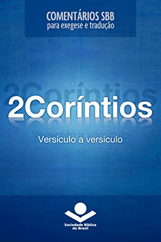 Livro PDF: Comentários SBB – 2Coríntios versículo a versículo (Comentários SBB para exegese e tradução)
