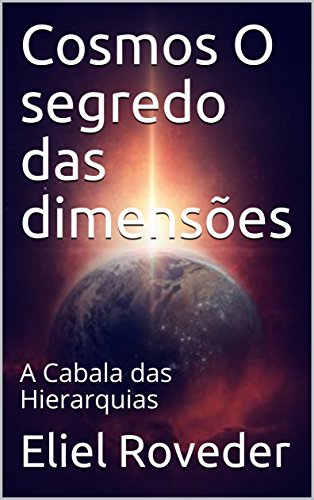 Capa do livro: Cosmos O segredo das dimensões: A Cabala das Hierarquias - Ler Online pdf