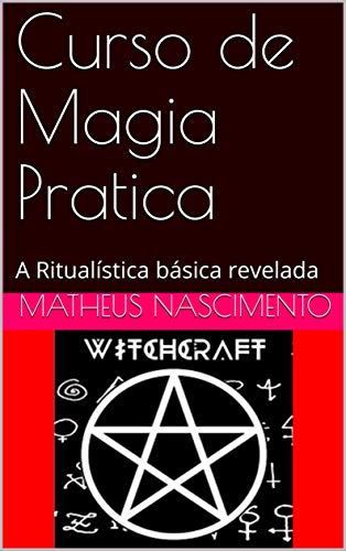 Capa do livro: Curso de Magia Pratica: A Ritualística básica revelada (Cursos de Magia Livro 1) - Ler Online pdf