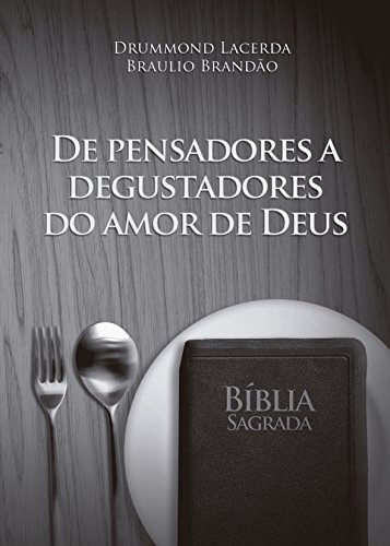 Livro PDF De Pensadores a Degustadores do Amor de Deus (Mensagens Livro 13)