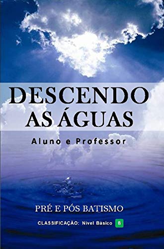 Capa do livro: Descendo as Águas: Pré e pós batismo - Ler Online pdf