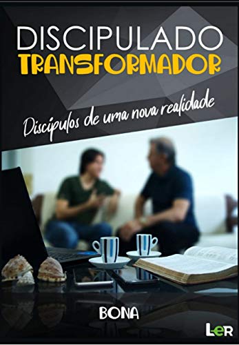 Capa do livro: Discipulado Transformador: Discípulos de uma nova realidade - Ler Online pdf