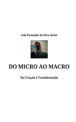 Capa do livro: DO MICRO AO MACROCOSMO: Da Criação à Transformação - Ler Online pdf
