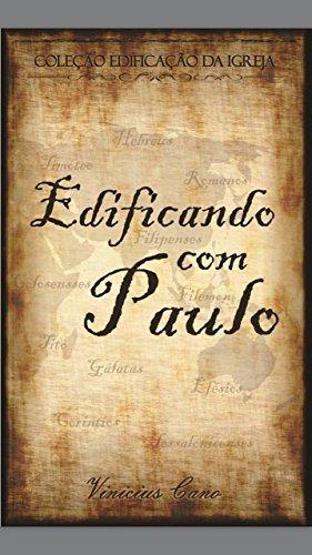 Capa do livro: Edificando com Paulo (Coleção Edificação da Igreja Livro 1) - Ler Online pdf