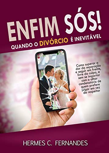Livro PDF ENFIM, SÓS!: Quando o divórcio é inevitável