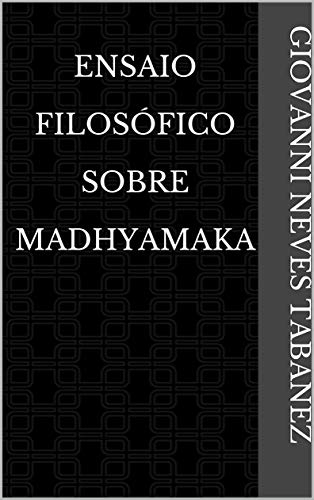 Livro PDF: Ensaio Filosófico Sobre Madhyamaka