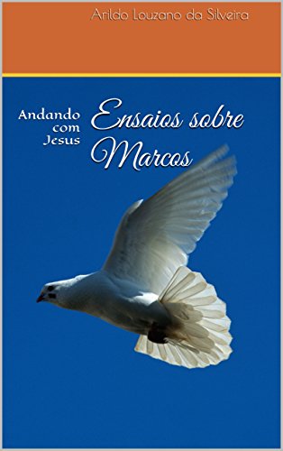 Livro PDF: Ensaios sobre Marcos: Andando com Jesus