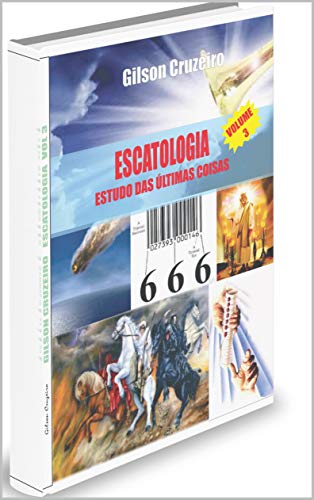 Livro PDF Escatologia volume 3 : Estudo das Últimas Coisas