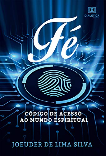 Capa do livro: Fé, código de acesso ao mundo espiritual - Ler Online pdf