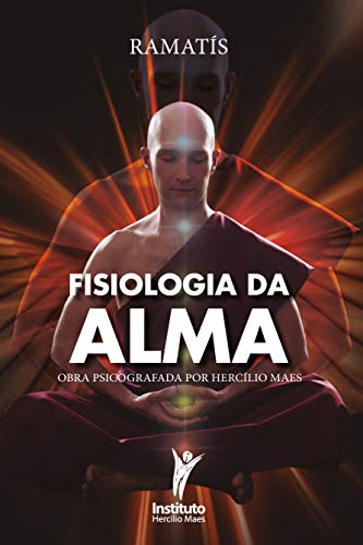 Livro PDF Fisiologia da Alma (Hercílio Maes – Ramatís [Em Português] Livro 2)