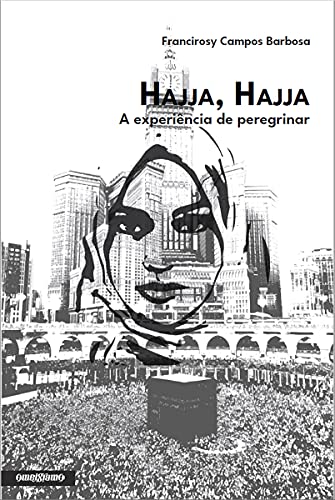 Livro PDF: Hajja, hajja: A experiência de peregrinar