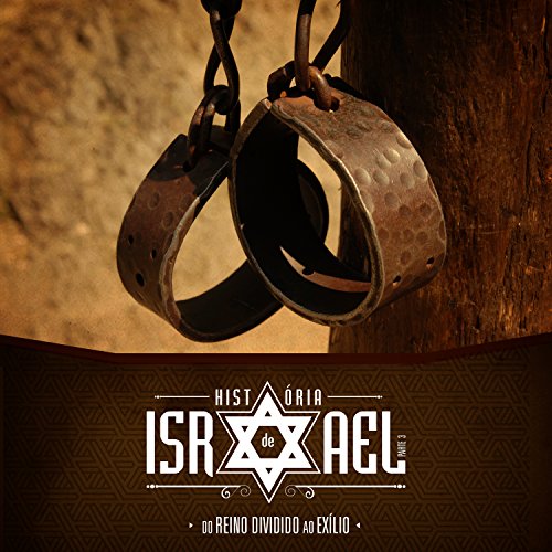 Livro PDF: História de Israel (aluno) – volume 3: Do Reino Dividido ao Exílio (Antigo Testamento Livro 10)