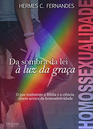 Livro PDF HOMOSSEXUALIDADE: Da sombra da lei à luz da graça