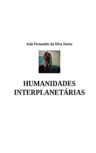 Capa do livro: HUMANIDADES INTERPLANETÁRIAS - Ler Online pdf