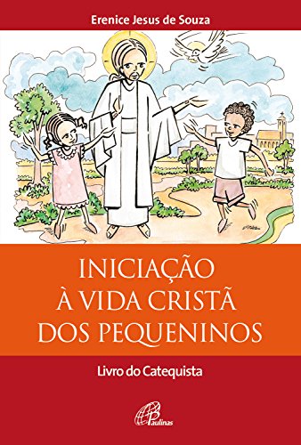 Livro PDF Iniciação à vida cristã dos pequeninos: Livro do Catequista