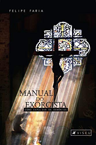 Livro PDF Manual do exorcista: como expulsar os demônios