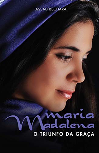 Livro PDF Maria Madalena: O Triunfo da Graça