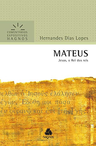 Livro PDF: Mateus: Jesus, o Rei dos reis (Comentários expositivos Hagnos)