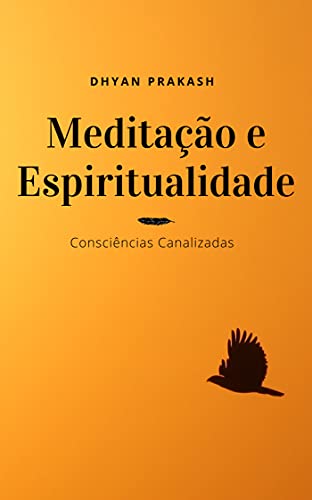 Capa do livro: Meditação e Espiritualidade: Consciências Canalizadas - Ler Online pdf