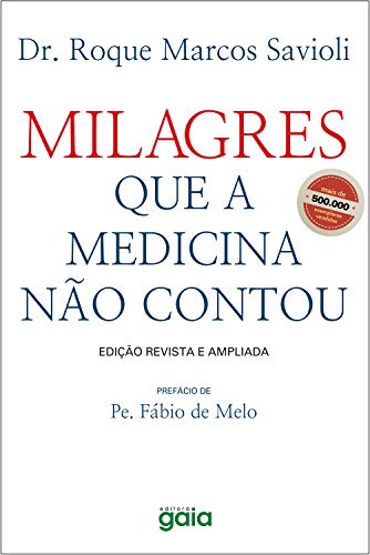 Livro PDF Milagres que a medicina não contou (Roque Marcos Savioli)
