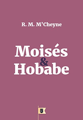 Livro PDF Moisés e Hobabe, por Robert Murray M´Cheyne