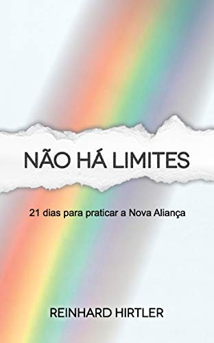 Livro PDF Não há limites: 21 dias para praticar a Nova Aliança