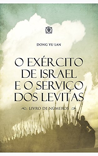 Capa do livro: O exército de Israel e o serviço dos levitas: Livro de Números - Ler Online pdf