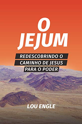 Livro PDF: O jejum: Redescobrindo o caminho de Jesus para o poder