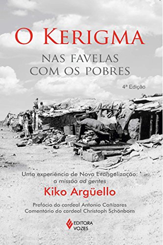 Capa do livro: O Kerigma: Nas favelas com os pobres – Uma experiência de Nova Evangelização: a missão ad gentes - Ler Online pdf