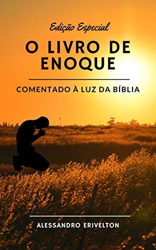 Livro PDF O LIVRO DE ENOQUE COMENTADO À LUZ DA BÍBLIA