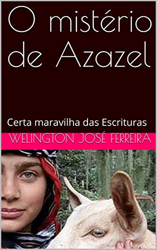 Livro PDF O mistério de Azazel: Certa maravilha das Escrituras