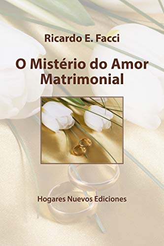 Capa do livro: O mistério do amor matrimonial (Por um Lar novo Livro 7) - Ler Online pdf