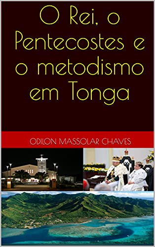 Livro PDF O Rei, o Pentecostes e o metodismo em Tonga